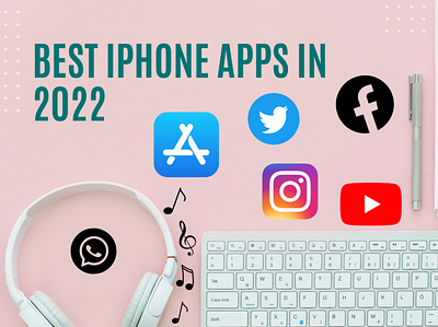 Best iPhone Apps in 2022 apps design graphic design ios ipad iphone mac