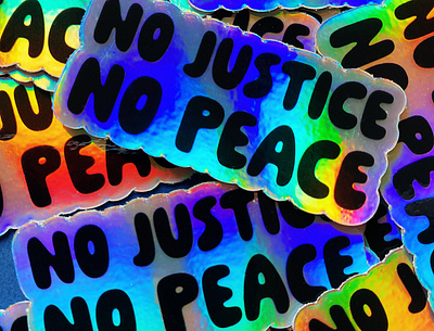 No Justice No Peace black lives matter design graphic design holographic illustration no justice no peace social justice stickers typography