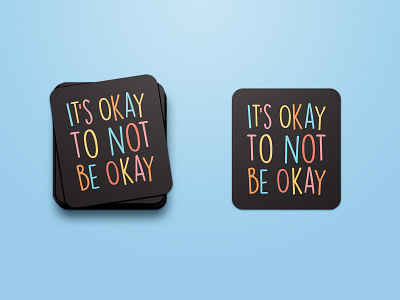 It's Okay to Not Be Okay be kind to yourself design graphic design its okay mental health mental health awareness mental health matters sticker stickermule stickers typography