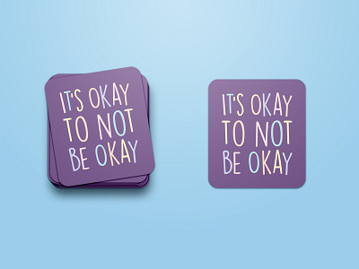 It's Okay to Not Be Okay 2 be kind to yourself design graphic design its okay mental health mental health awareness mental health matters sticker stickermule stickers typography