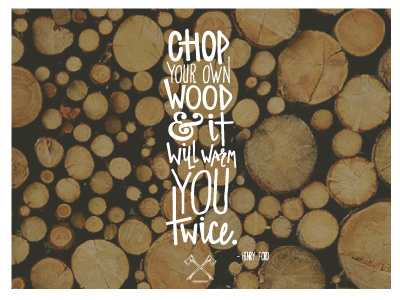 Chop Your Own Wood // Handlettered hand drawn type handlettering lettering typography