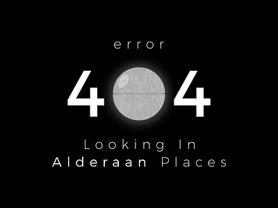 That's no page... 404 page alderaan dad joke error punny design star wars