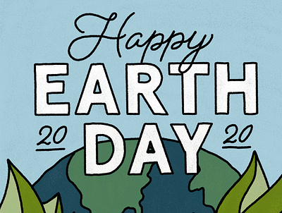 Happy Earth Day branding climatechange design digital lettering earth earthday eco environment globe hand lettering illustration illustrator ipad pro planet plants procreate summer texture typography world