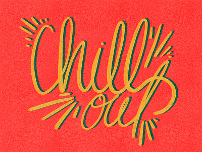 Chill Out chill out hand lettering hand rendered type illustrated type shirt design summer summer lettering typography