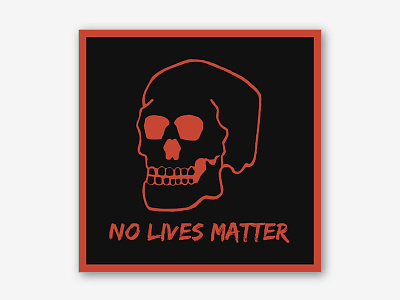 Sticker - No Lives Matter black bones skeleton skull sticker