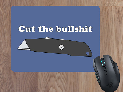 Mousepad - Cut the bullshit kinife mousepad work