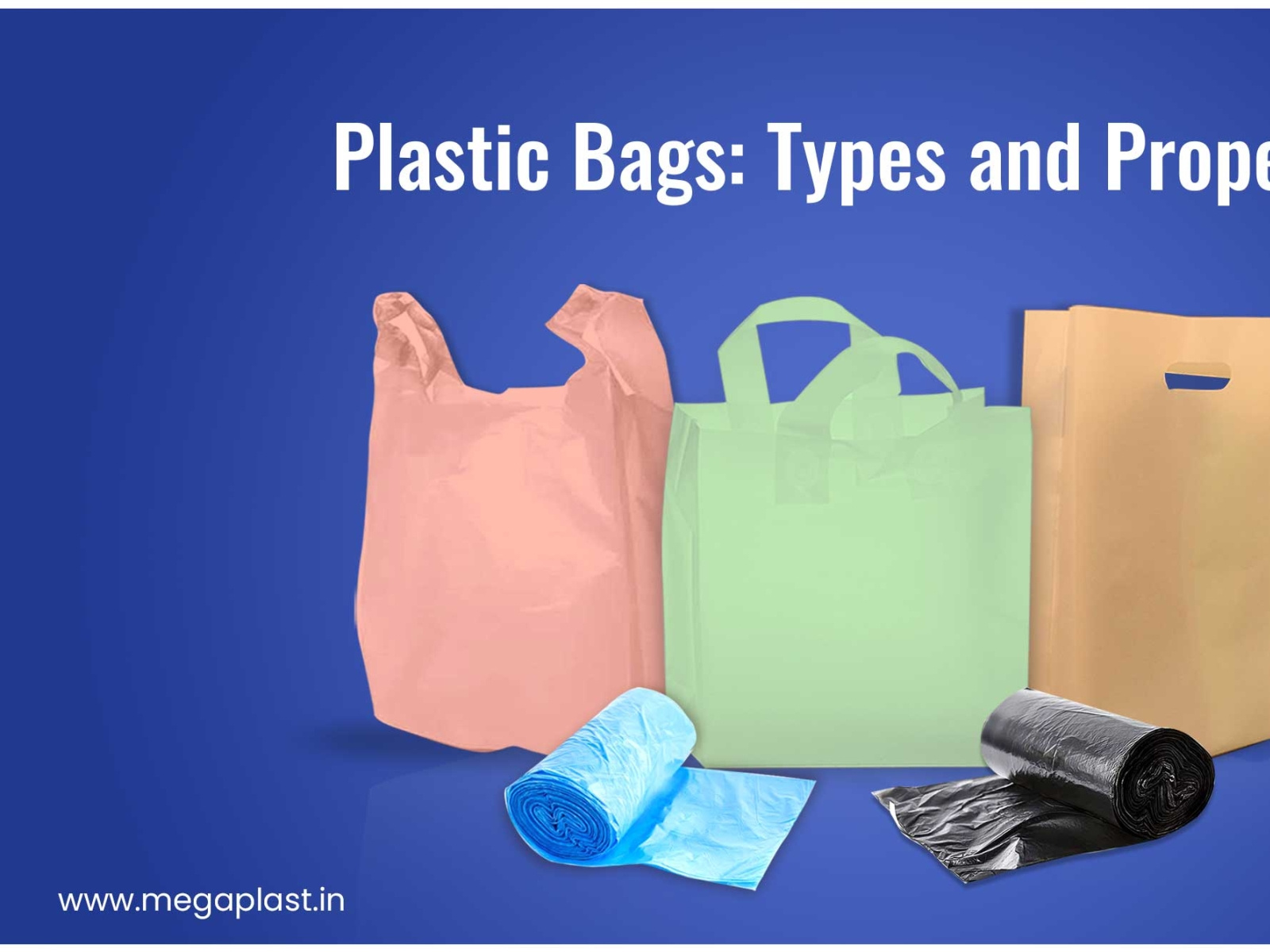 PLASTIC BAGS TYPES AND PROPERTIES by MegaPlast on Dribbble