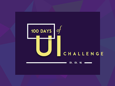 100 Days UI Challenge 100 abstract card challenge days design layout purple splash screen typography ui yellow