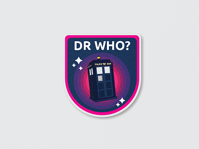 DR WHO? badge drwho galaxies scifi space tardis thedoctor vector warmup