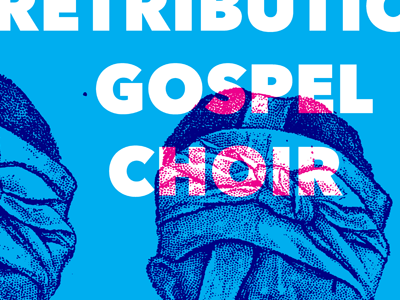 Retribution Gospel Choir Poster