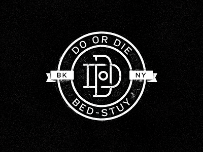 Do Or Die - Bed-Stuy black and white brooklyn crossfit logo monogram new york texture