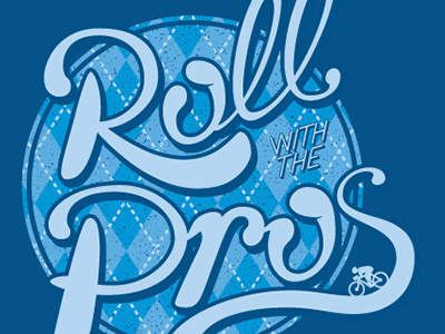 Roll with the Pros argyle calligraphy cycling lettering typography