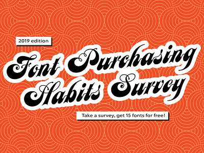 Announcing the 4th annual Font Purchasing Habits Survey! branding dataviz fonts fonts.com free research survey typography