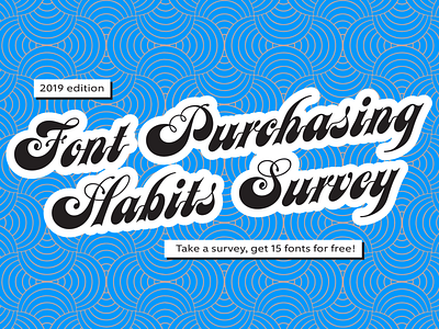 2019 Font Purchasing Habits Survey