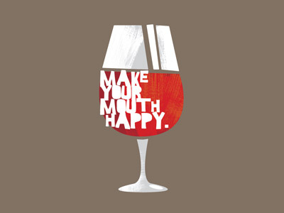 Make Your Mouth Happy food graphic poster texture typography wine