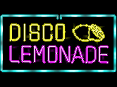 Disco Lemonade adobe illustrator adobe photoshop graphic design lettering neon neon sign sign typography vector art