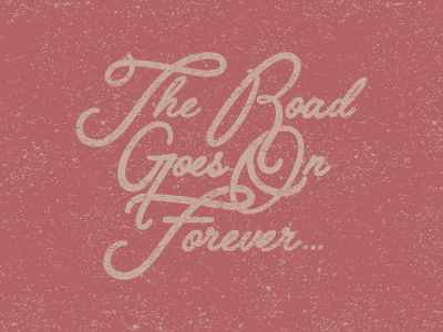 The Road Goes On Forever adobe illustrator graphic design hand lettering illustrator lettering robert earl keen typography vector vector art