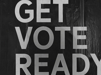 VOTE READY black and white texture type typeface typography