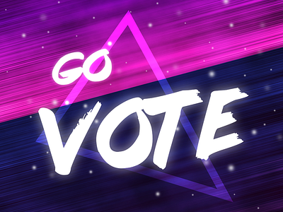 Go Vote 2018 80s brighterside design election elections illustration neon pink purple triangle typography vote