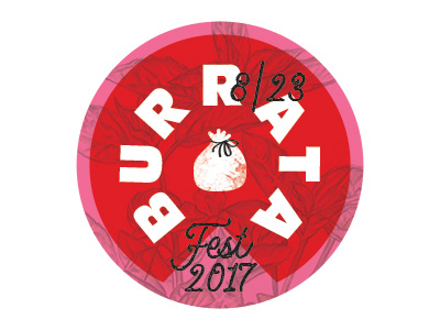 Burrata Fest 2017 badge branding burrata burrata fest festival yum