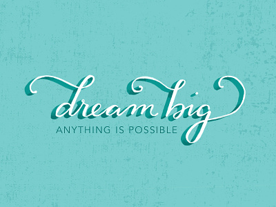 Dream Big graphic design hand lettering illustration lettering textures vector