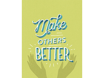 Core Value Series-Make Others Better digital illustration graphic design hand lettering illustration lettering texture typography