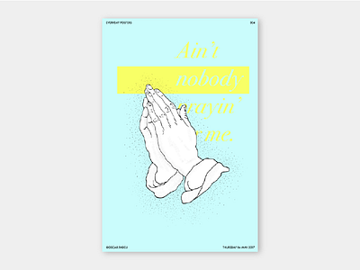 Ain't Nobody Praying For Me challenge daily hand hand drawn illustration ink kendrick lamar lyrics poster stipple type