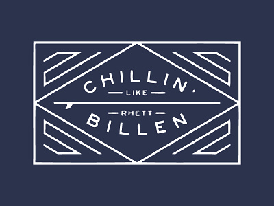 Chillin' Like Rhett Billen