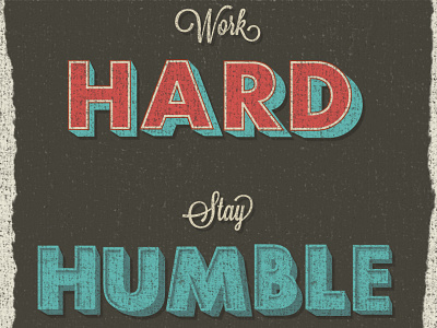 Work Hard Stay Humble quote typography