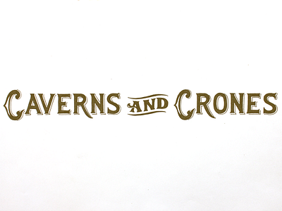 Caverns and Crones caverns crones half serif lettering pen and ink shadow stylised type vintage