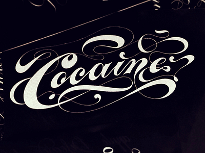 Cocaine cocaine cursive experimentation flourishes hand drawn hand lettering lettering ornamentation script swirls type