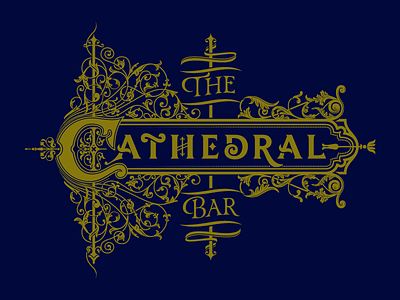The Cathedral Bar [FULL] branding cathedral bar fleurons flourishes gilding gold gothic illustration lettering type typography vintage
