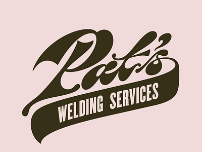 Pat's Welding Services cursive handmade old town ornamental lettering ornamentation pat swashes traditional typography vintage welding wordmark