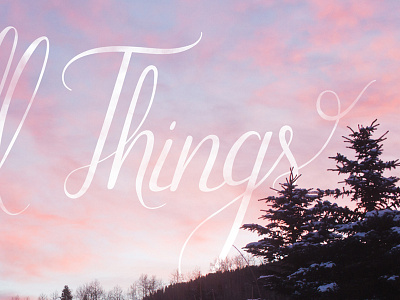 All Things handdrawn handlettering sunrise type typography