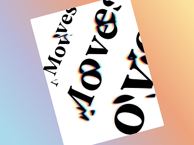 Moves - Poster aberation chromatic deformation distortion gradient graphic design illustration poster scanner type typography