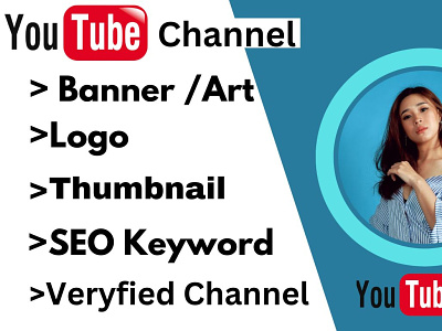 I will create a youtube channel with channel SEO and setup logo create youtube setup youtube youtube youtube channel youtube logo youtube seo youtube setup