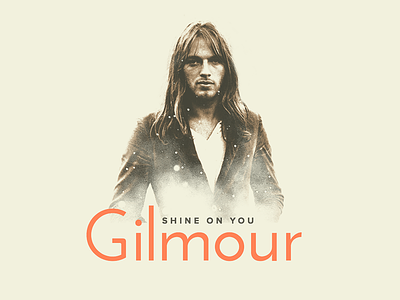 Shine on you, Gilmour gilmour guitarist inspiration people personal shine teaser