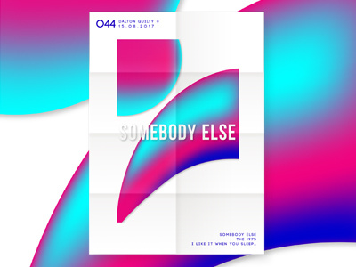Somebody Else // 044 personal project poster a day poster design poster series somebody else the 1975 typography
