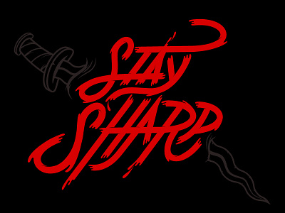Stay Sharp blood dagger illustration knife sharp typography