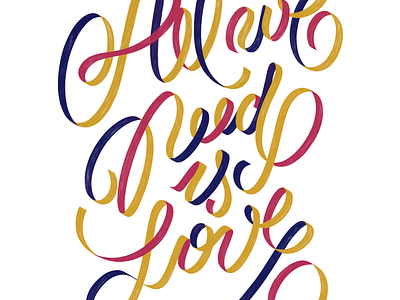 All we need is love custom type hand lettering lettering love ribbon lettering type valentines