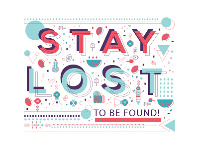 Stay Lost to be Found