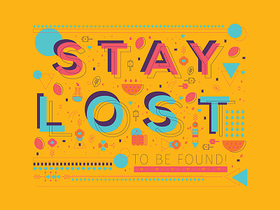 Stay Lost to be Found