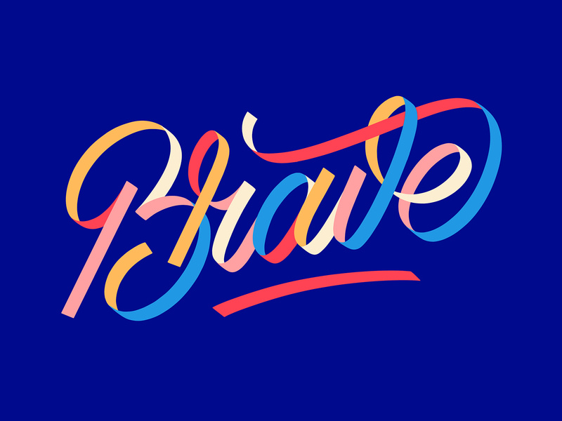 Brave Lettering lettering art cursive letters goodtype type brave ribbon script colorful lettering