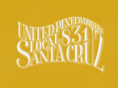 United Pixelworkers concept for Santa Cruz illustration lettering santa cruz type