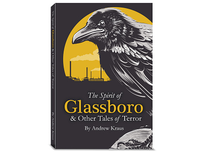 The Sprit Of Glassboro Book Cover Dribbble adobe illustrator book art book design design graphic design horror books new jersey vector