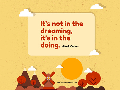 It's not in the dreaming, it's in the doing. adobe illustrator design graphic art illustration inspiration quote art quotes vector