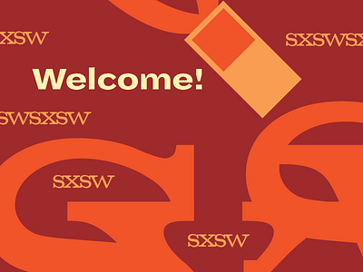 Welcome to SXSW! sxsw sxswdesign sxswinteractive