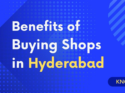 Confuse to Buy Shops in Hyderabad or Not ? Here are the Benefits honestbroker