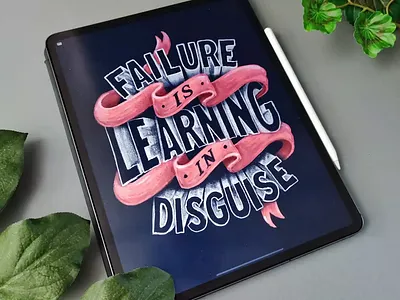 Failure is Learning in Disguise calligraphy hand lettering illustrator lettering photoshop procreate procreate app typography video