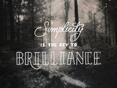 Simplicity is the key to Brilliance calligraphy drawing grunge hand lettering ink lettering letters pen quote sketch texture typography